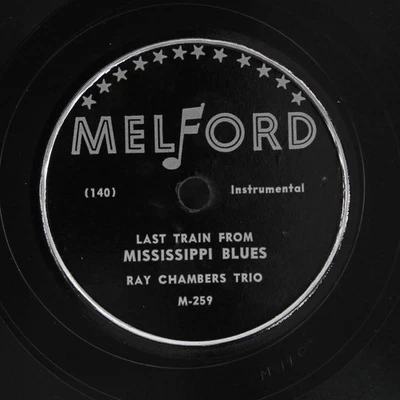 RAY CHAMBERS TRIO: last train from mississippi blues / rockin' with the music Foto 1 de 2