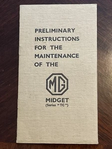 MG T TYPE MIDGET TC FACTORY ORIGINAL PRELIMINARY MAINTENANCE INSTRUCTIONS 1 1947 - Foto 1 di 15