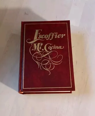 Escoffier Mi Cocina (1991 Hardcover) Classic Cookbook In Spanish, Hard to Find - Image 1 of 4