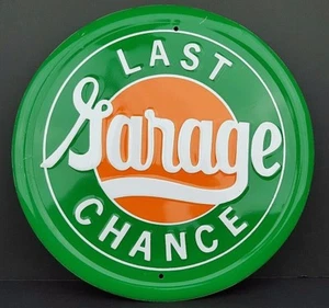 Last Chance Garage 12" Green White Orange Embossed Metal Sign Man Cave Display - Imagen 1 de 3