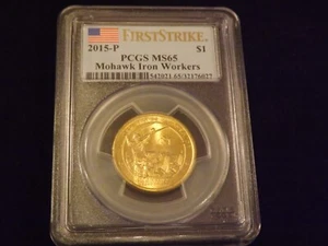 2015-P $1 Mohawk Iron Workers First Strike PCGS MS 65 - Picture 1 of 2