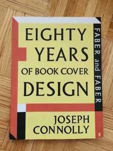 FABER AND FABER: EIGHTY YEARS OF BOOK COVER DESIGN By Joseph Connolly EXCELLENT - Bild 1 von 3