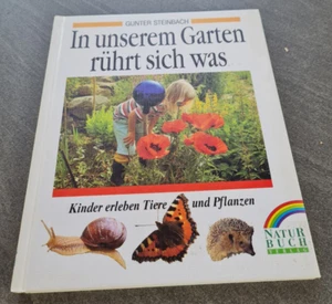 In unserem Garten rührt sich was - Kinder eleben Tiere und Pflanzen - Buch - Bild 1 von 2