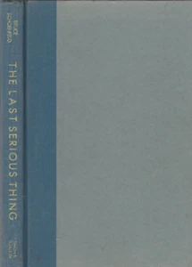 THE LAST SERIOUS THING: SEASON AT THE BULLFIGHTS BY BRUCE SCHOENFELD, 1ST, 1992 - Imagen 1 de 1