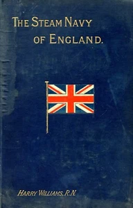 THE STEAM NAVY OF ENGLAND   HARRY WILLIAMS R.N. 1895 - Bild 1 von 3