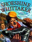 Shoeshine Whittaker by 