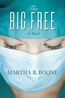 The Big Free by Boone  New 9781683504122 Fast Free Shipping.+