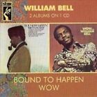WILLIAM BELL - BOUND TO HAPPEN/WOW (STAX CD 1991) NEU