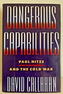 Dangerous Capabilities Paul Nitze and the Cold War David Callahan HC VGC 1990 - Picture 1 of 9