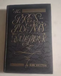 Die Tochter des Präsidenten von Nan Britton 1. Auflage 1927, Hardcover Buch. - Bild 1 von 10
