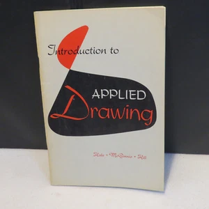 Vintage 1952 INTRODUCTION to APPLIED DRAWING Industrial Arts, Hale/McGinnis/Hill - Picture 1 of 10
