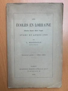 Les écoles en Lorraine - 3e partie : 1802-1890 - L. Maggiolo - 1891 - Picture 1 of 6