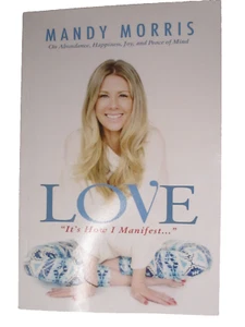 Love It's How I Manifest On Abundance, Happiness, Joy, and Peace of Mind, Morris - Picture 1 of 4