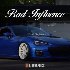 BAD INFLUENCE Vinyl Windshield Decal Banner Sticker Graphic JDM Sport Truck - Bild 1 von 6
