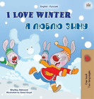 Shelley Admont Kidkid I Love Winter (English Russian Bilingual Book  (Hardback)
