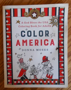 NEW Donna Moses - God Bless the USA "Color America" Coloring Book for Adults - Picture 1 of 7