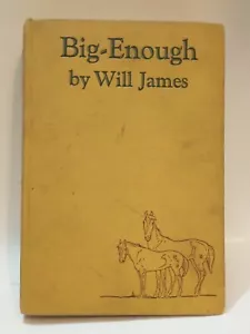 Vintage Will James BIG-ENOUGH 1st Edition Printing 1931 Book - Picture 1 of 21