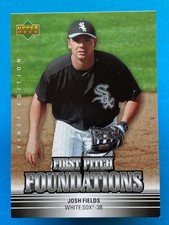 2007 Upper Deck First Edition First Pitch Foundations Josh Fields #FPF-JF