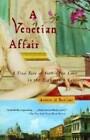 A Venetian Affair: A True Tale Of Forbidden Love In The 18Th Century - Good
