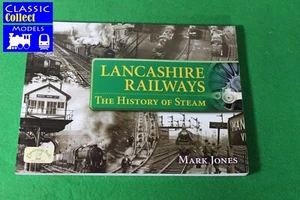 Lancashire Railways: The History of Steam by Mark Jones (Paperback, 2012) - Picture 1 of 3