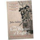 The Last Witches of England - John Callow (Paperback) - A Tragedy of Sorcer...Z4