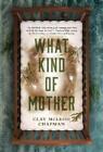 Clay McLeod Chapman What Kind of Mother (Poche)