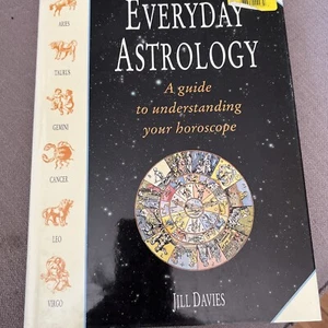 Everyday Astrology : A Guide to Understanding Your Horoscope by Jill Davies - Picture 1 of 3