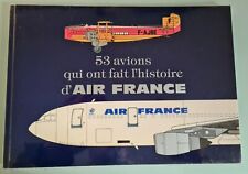 53 AVIONS QUI ONT FAIT L'HISTOIRE D'AIR FRANCE - CINQUANTENAIRE DE LA COMPAGNIE