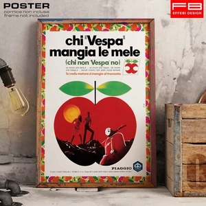 POSTER locandina Vintage Vespa 'Chi Vespa Mangia Le Mele' Manifesto Piaggio ART - Imagen 1 de 3