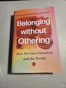 Belonging Without Othering : How We Save Ourselves and the World, Hardcover b... - Bild 1 von 15