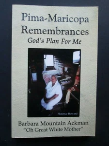 PIMA-MARICOPA REMEMBRANCES God's Plan for Me BARBARA MOUNTAIN ACKMAN Signed pb - Picture 1 of 7