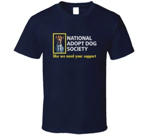 National Adopt Dog Society Funny Saying, Support Rescued Dog Owners Gift T Shirt - Picture 1 of 8