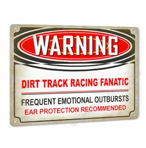Warning Dirt Track Racing Fanatic Sign Open Wheel Stock Car Racetrack Race 313 - Picture 1 of 1