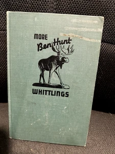 More Ben Hunt Whittlings by Hunt, W. Ben - Bild 1 von 5