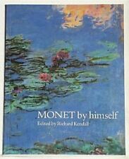 Monet by Himself: Paintings and Drawings, Pastels and Letters (By himself series