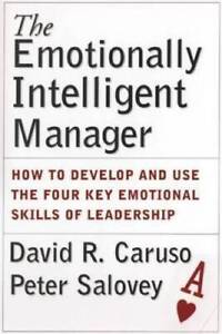 The Emotionally Intelligent Manager: How to Develop and Use the Four - VERY GOOD