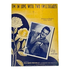 1945 I'm In Love With Two Sweethearts - Phil Brito - AUTOGRAPHED Sheet Music - Picture 1 of 3