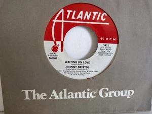 JOHNNY BRISTOL - "WAITING ON LOVE" / PROMO! / ATLANTIC RECORDS 1978 - Picture 1 of 2