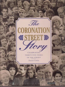 DARAN LITTLE hcdj The Coronation Street Story ILLUSTRATED 35 years of The Street - Picture 1 of 9