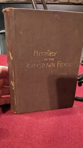 History of the Johnstown Flood 1889 - Picture 1 of 10