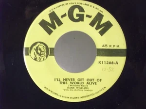 Hank Williams,MGM K11366"I'll Never Get Out Of This World Alive"US,7"45,1952, M - Picture 1 of 2
