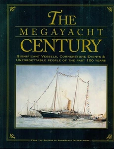 The Megayacht Century - 100 Years of Legendary Yachts - Bild 1 von 1