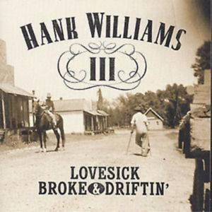 Hank Williams III Lovesick, Broke & Driftin' (CD) Album