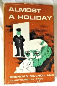 ALMOST A HOLIDAY BY BRENDAN MULHOLLAND RARE 1966 HARDBACK BOOK GC + FAST P&P - Picture 1 of 2
