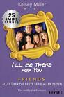 I'll be there for you Kelsey Miller