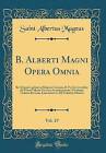 B Alberti Magni Opera Omnia, Vol 19 Ex Editione Lu