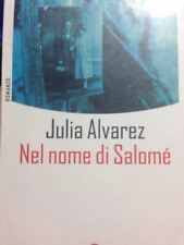 Nel Nome Di Salome' Julia Alvarez