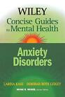 Wiley Concise Guides To Mental Health: Anxiety Disorders. Kase 9780471779940<|