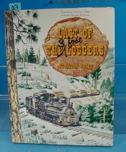 LAST OF THE 3 FOOT LOGGERS BY ALLAN KREIG LOGGING WEST SIDE LUMBER CO. TM27 - Picture 1 of 1