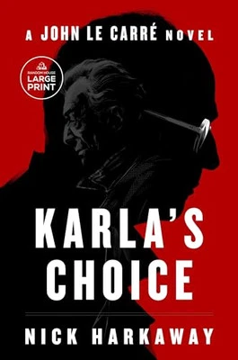 Karla's Choice: A John Le Carré Novel by Harkaway, Nick Paperback / softback The - Image 1 of 2